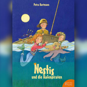 Nestis und die Hafenpiraten. Ein Meermädchen-Roman (Band 2)
