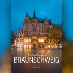 Beautiful  Braunschweig 2025. Wandkalender DIN A 3