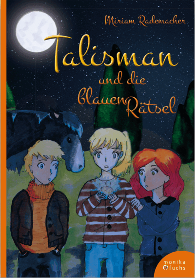 Talisman und die blauen Rätsel <br /><h3>(Band 1)</h3>
