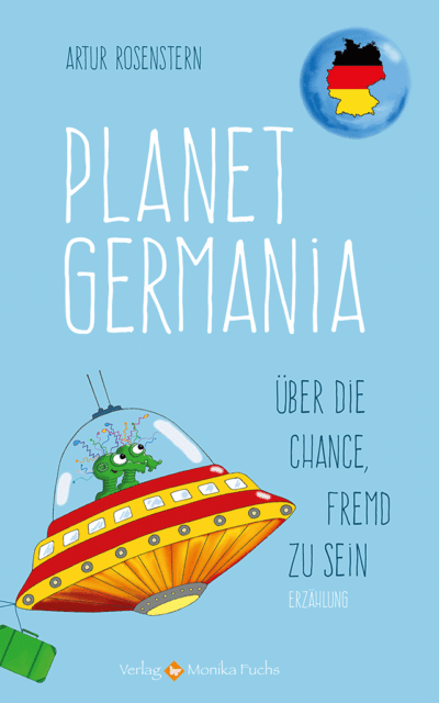 Planet Germania <br /><h3>Über die Chance, fremd zu sein</h3>