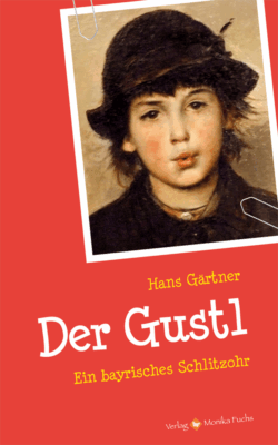 Der Gustl<br /><h3>Ein bayrisches Schlitzohr</h3>