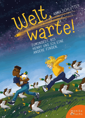 Welt, warte! Zumindest, bis Henry und ich  eine andere finden