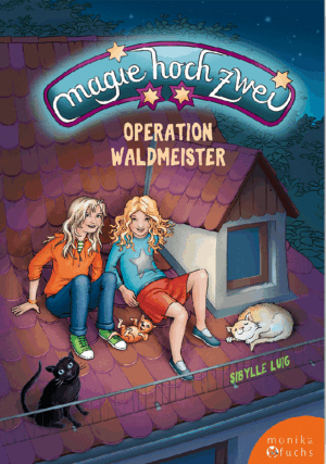 Magie hoch zwei (Band 1). Operation Waldmeister