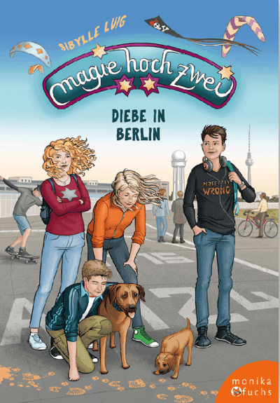 Diebe in Berlin<br /><h3>Magie hoch zwei – Band 3</h3>