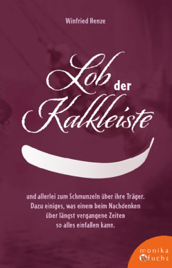 Lob der Kalkleiste <br /><h3>und allerlei zum Schmunzeln über ihre Träger</h3>