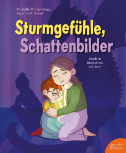 Sturmgefühle, Schattenbilder <h3>Kindern Borderline erklären</h3>